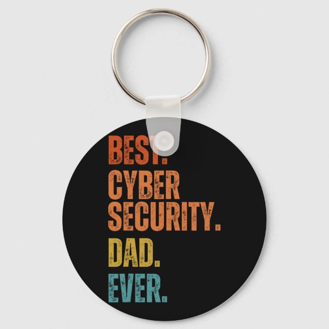 Best Cyber Security Dad Ever Cybersecurity Special Key Ring (Front)