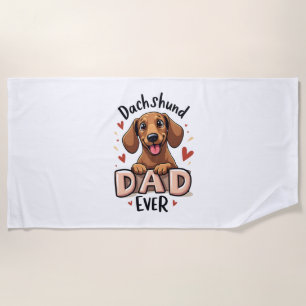 Best Dachshund Dad Ever T Shirt Beach Towel