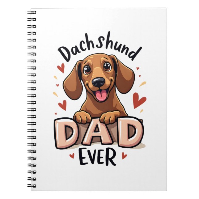 Best Dachshund Dad Ever T Shirt Notebook (Front)