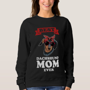 best dachshund mm ever wiener sweatshirt
