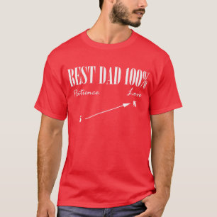 Best Dad 100% Love Patience Funky Father Top
