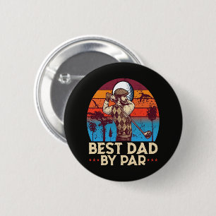 Best Dad By Par 6 Cm Round Badge