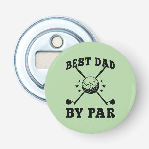 Best Dad By Par Button Bottle Opener