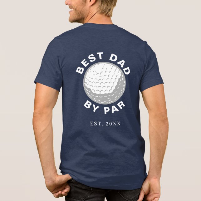 Best Dad By Par Cute Golf Lover and Year Custom Tri-Blend Shirt (Back)
