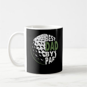 Best Dad By Par Daddy Father's Day Gifts Golf Love Coffee Mug