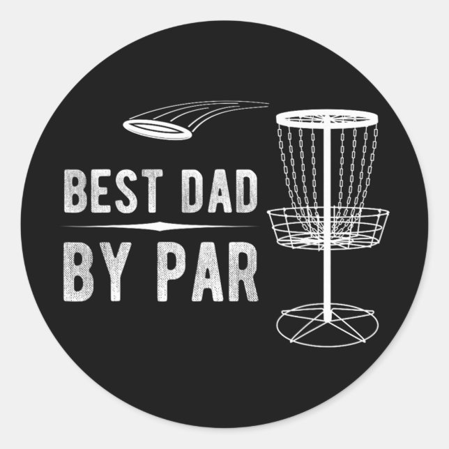 Best Dad By Par Disc Golf _2  Classic Round Sticker (Front)