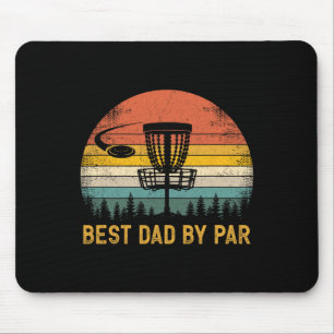 Best Dad By Par - Disc Golf Dad Father's Day Mouse Pad