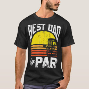 Best Dad By Par Disc Golf Father's Day T-Shirt