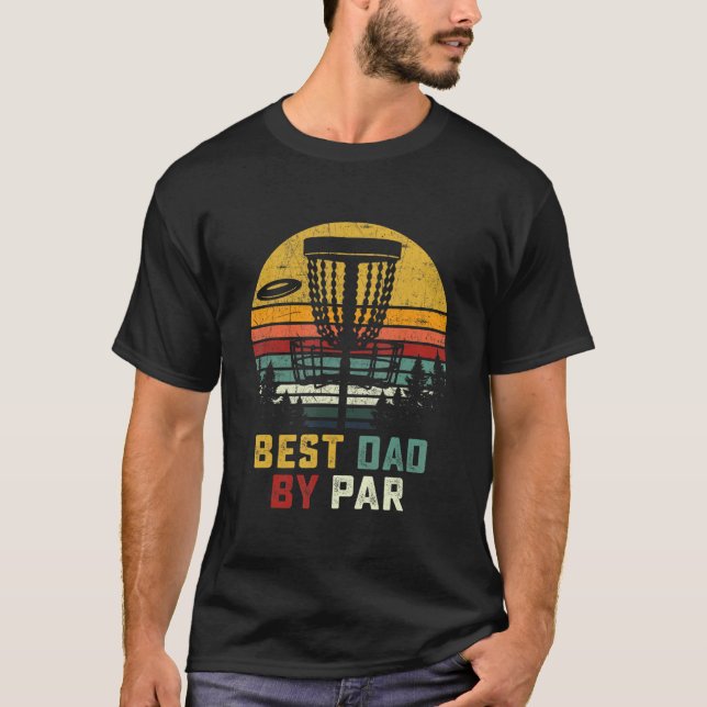 Best Dad By Par Disc Golf  For Men T-Shirt (Front)