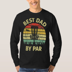 Best Dad By Par Disc Golf Golfer Player Father's T-Shirt