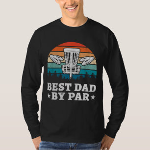 Best Dad By Par Disc Golf T-Shirt
