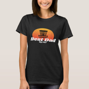 Best Dad By Par Disc Golf T-Shirt