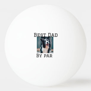 Best dad by par dog pet photo modern simple. ping pong ball