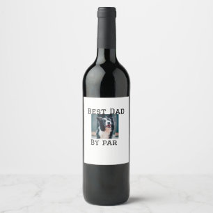 Best dad by par dog pet photo modern simple. wine label