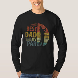 Best Dad By Par Father's Day Daddy Golf Golfer T-Shirt