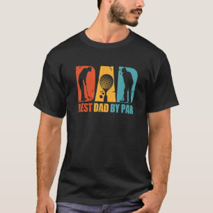 Best Dad By Par Fathers Day Golf  Disc Golf Frisbe T-Shirt
