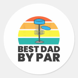 Best Dad By Par Funny Disc Golf Dad Classic Round Sticker