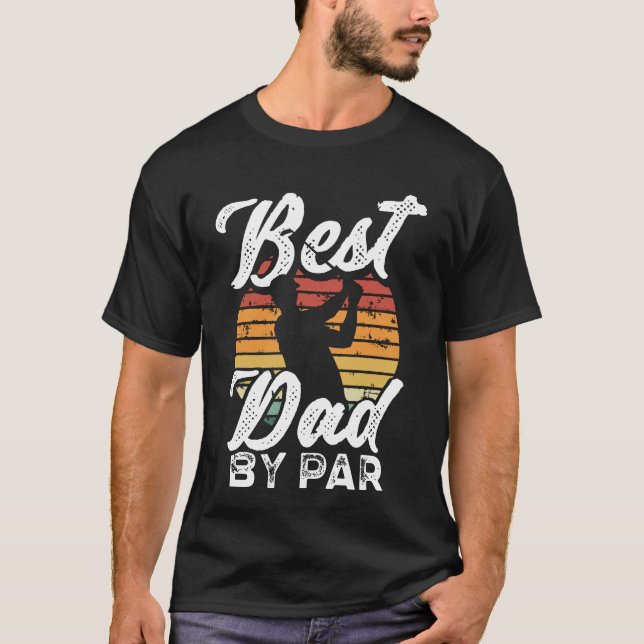 Best Dad By Par Funny Retro Golf Father's Day T-Shirt (Front)