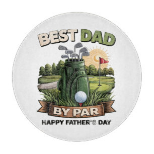 Best Dad By Par Golf Dad Funny Cutting Board