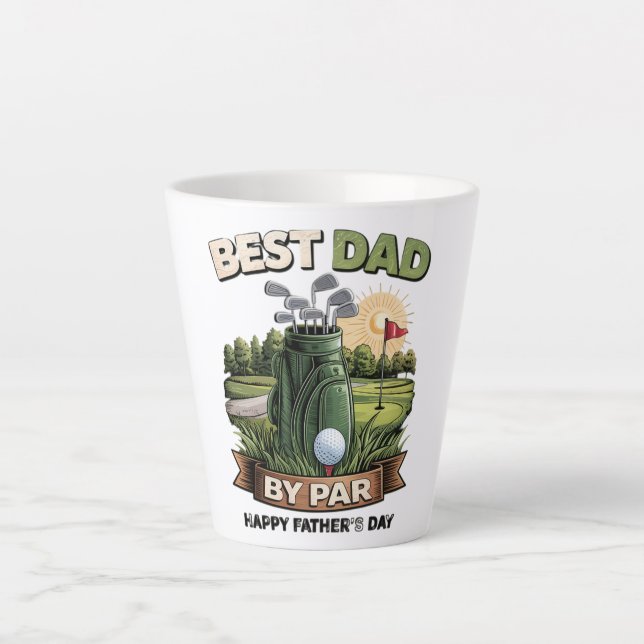 Best Dad By Par Golf Dad Funny Latte Mug (Front)