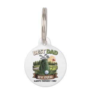 Best Dad By Par Golf Dad Funny Pet Tag
