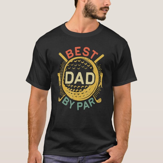 Best Dad By Par  Golf  Father's Day T-Shirt (Front)