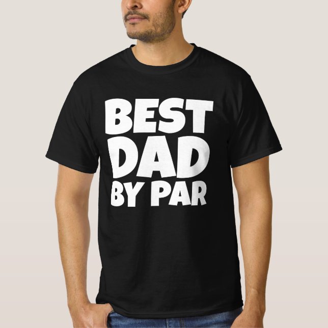 BEST DAD BY PAR GOLFER T-SHIRTS (Front)