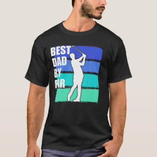Best Dad By Par - Golfing Dad - Dad Of A Golfer- G T-Shirt