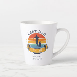 Best Dad By Par Golfing Fathers Day Custom Name Latte Mug