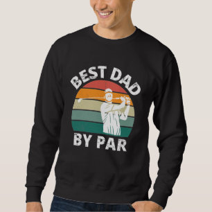 Best Dad by Par Sweatshirt