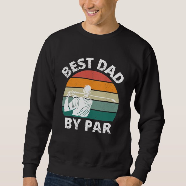 Best Dad by Par   Sweatshirt (Front)