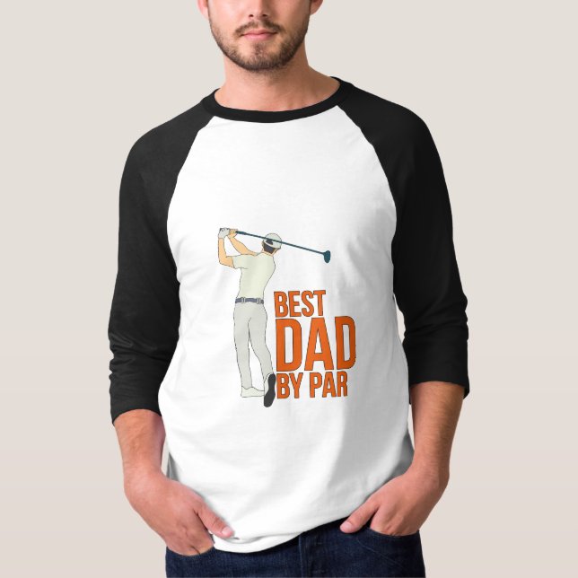 Best Dad By Par T-Shirt (Front)