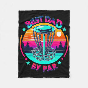 Best Dad By Par Vintage Disc Golf Dad For Men Fath Fleece Blanket