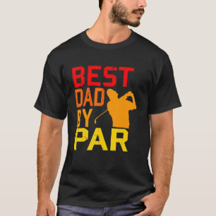 Best Dad By Par Vintage Pro Golfer Father's Day 1 T-Shirt