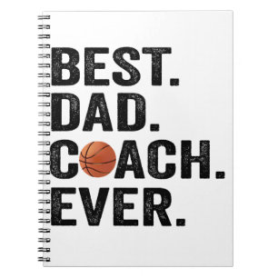 Best Dad Coach Ever Basketball Father Sport Gift Notebook