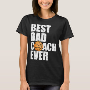 Best Dad Coach Ever Father Daddy Papa Bysketbyll P T-Shirt