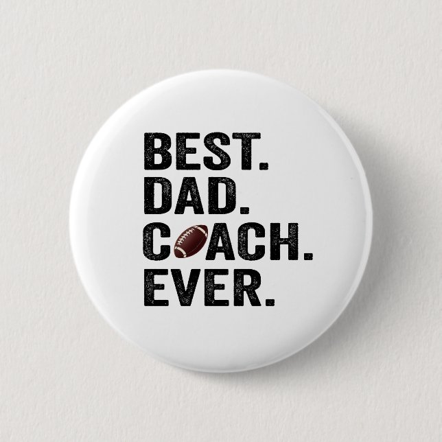 Best Dad Coach Ever Father's Day Football Gift  6 Cm Round Badge (Front)