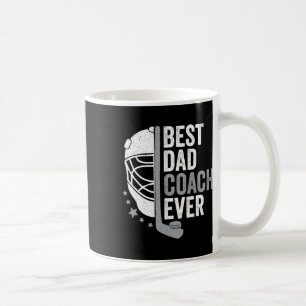 Best Dad Coach Ever Father's Day Hockey Coffee Mug