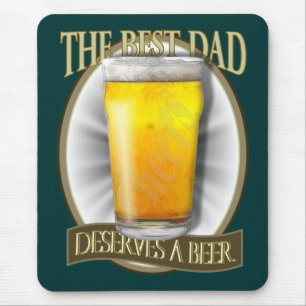 Best Dad Deserves A Beer Mouse Pad
