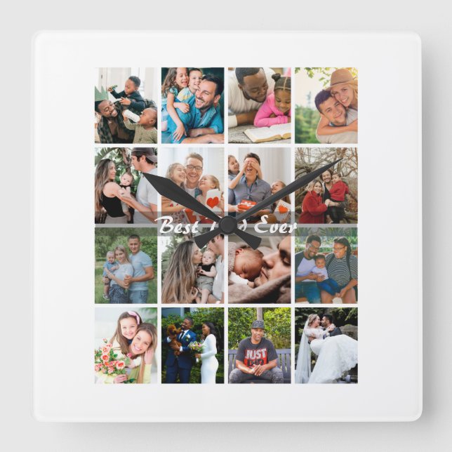 Best Dad Ever 16 Photo Collage Personalised Father Square Wall Clock (Front)