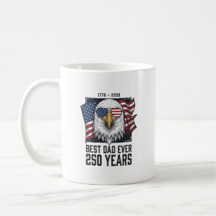 Best Dad Ever 250 Years Patriotic Eagle Dad T-Shir Coffee Mug