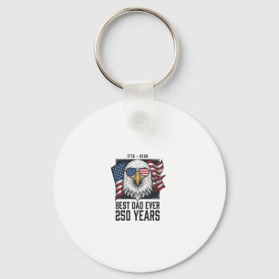 Best Dad Ever 250 Years Patriotic Eagle Dad T-Shir Key Ring