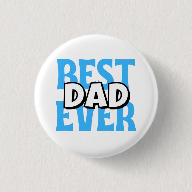 Best Dad Ever 3 Cm Round Badge (Front)