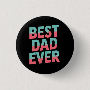 Best Dad Ever 3 Cm Round Badge