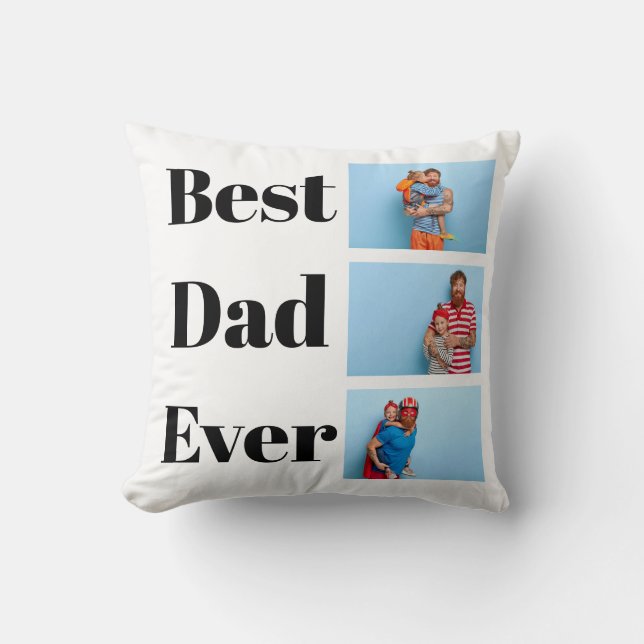 Best Dad Ever | 3 Photo Collage Father's Day  Cushion (Front)