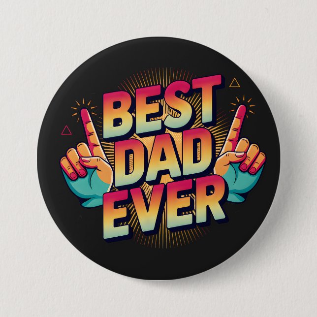 Best Dad Ever 7.5 Cm Round Badge (Front)