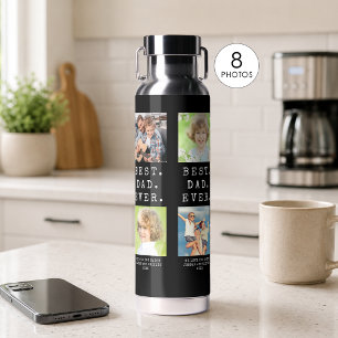 BEST DAD EVER 8 Photos Custom Water Bottle