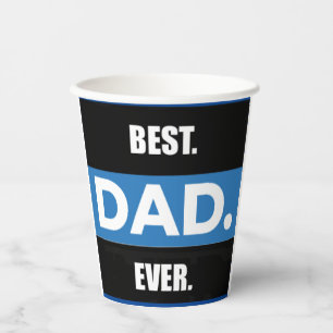 BEST DAD EVER 8oz Paper Cups