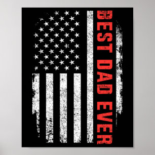 Best Dad Ever American Flag Fathers Day Birthday C Poster
