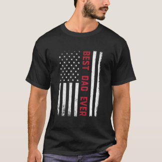 Best Dad Ever American Flag Us 4Th Of July Father' T-Shirt